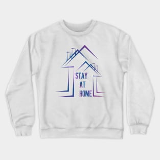 STAY AT HOME Crewneck Sweatshirt